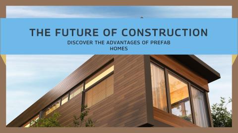 Prefab Homes the future of construction